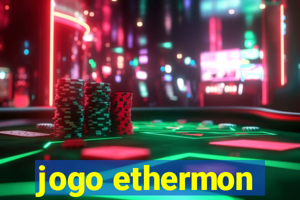 jogo ethermon